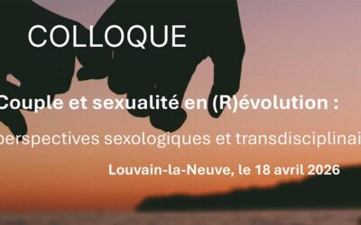 Colloque « Couple et sexualité en (R)évolution : perspectives sexologiques et transdisciplinaires